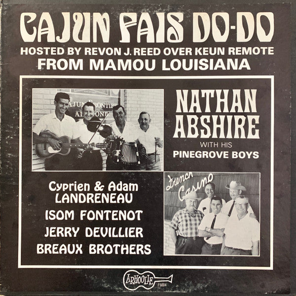 Nathan Abshire With His Pinegrove Boys, Cyprien &amp; Adam Landreneau, Isom Fontenot, Jerry Devillier, Breaux Brothers, Revon J. Reed – Cajun Fais Do-Do LP