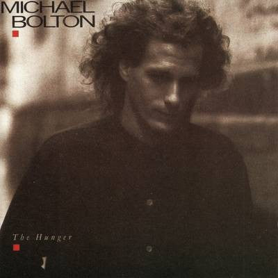 Michael Bolton – The Hunger LP