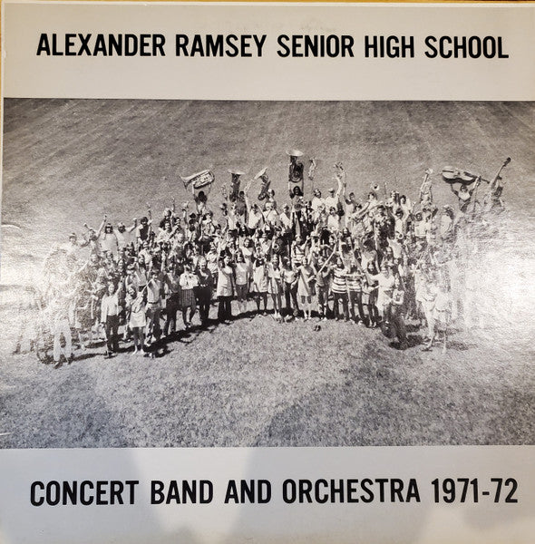 Alexander Ramsey Senior High School Concert And Orchestra – Alexander Ramsey Senior High School Concert And Orchestra 1971-72 LP