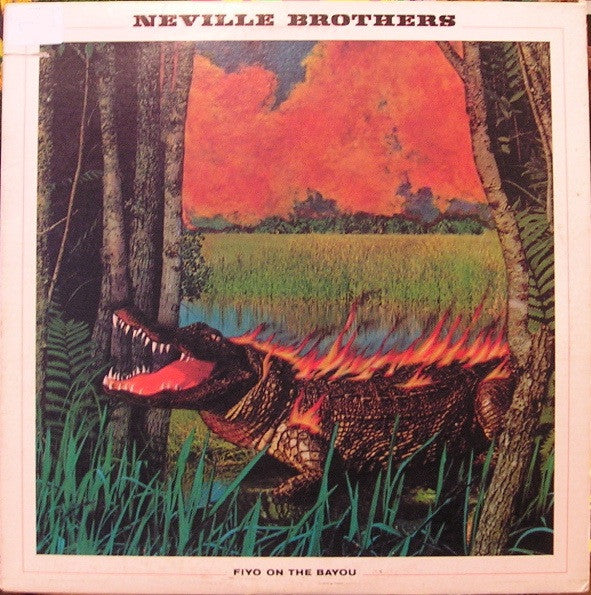 Neville Brothers - Fiyo on the Bayou LP