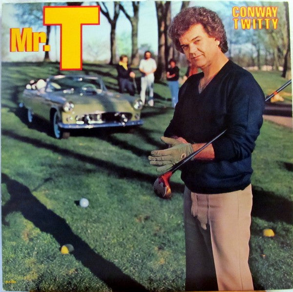 Conway Twitty - Mr. T LP