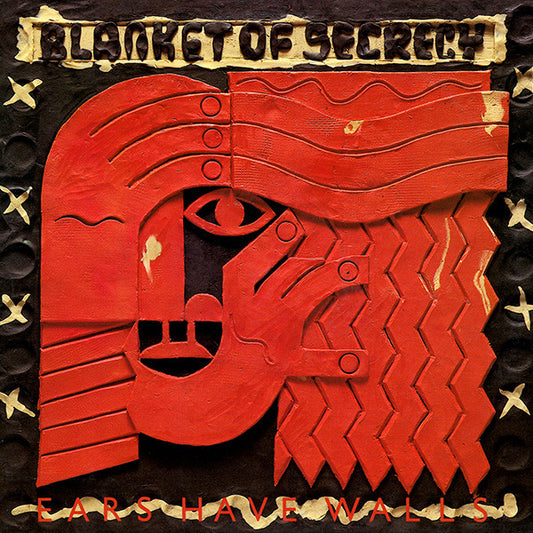 Blanket Of Secrecy – Ears Have Walls LP