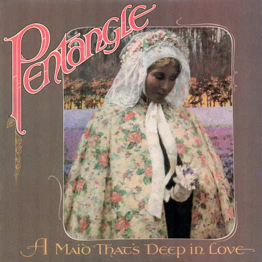 Pentangle – A Maid That's Deep In Love LP