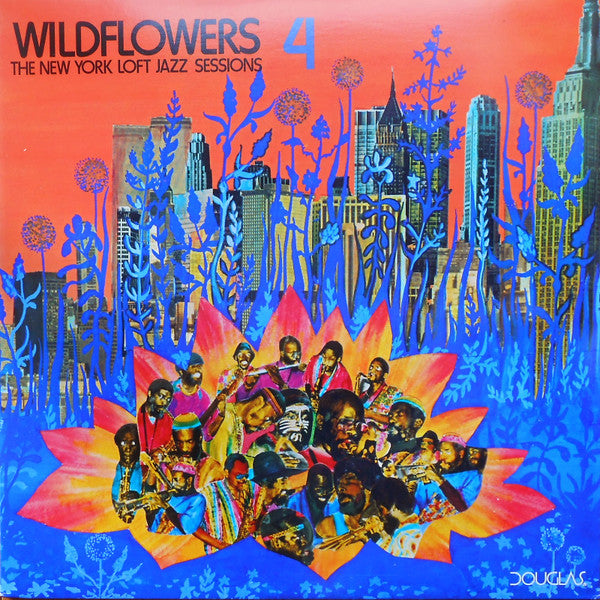 Various Artists - Wildflowers 4 (The New York Loft Jazz Sessions) LP