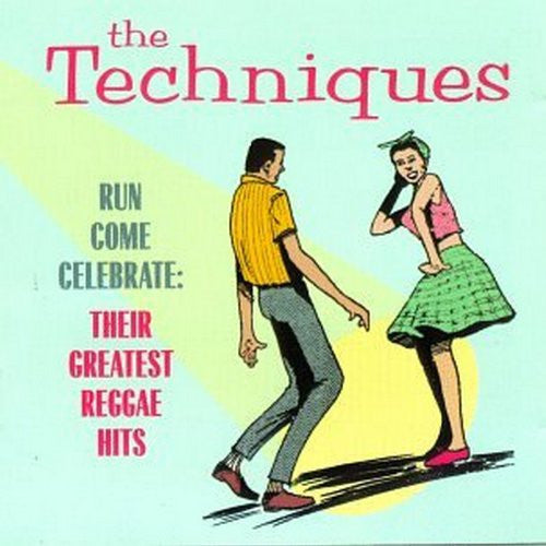 The Techniques – Run Come Celebrate: Their Greatest Reggae Hits CD