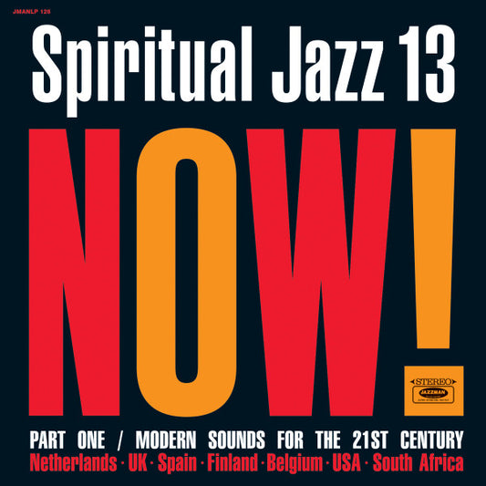 Various – Spiritual Jazz 13: Now! Part One / Modern Sounds For The 21st Century