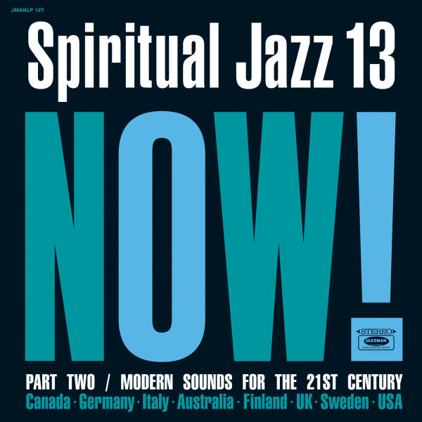 Various – Spiritual Jazz 13: Now! Part Two / Modern Sounds For The 21st Century