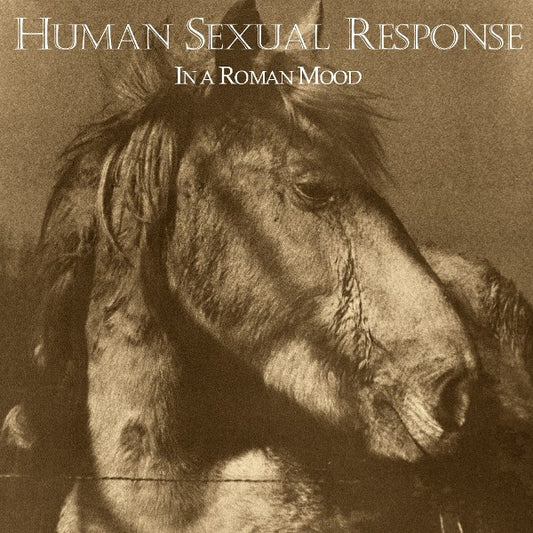 Human Sexual Response – In A Roman Mood LP