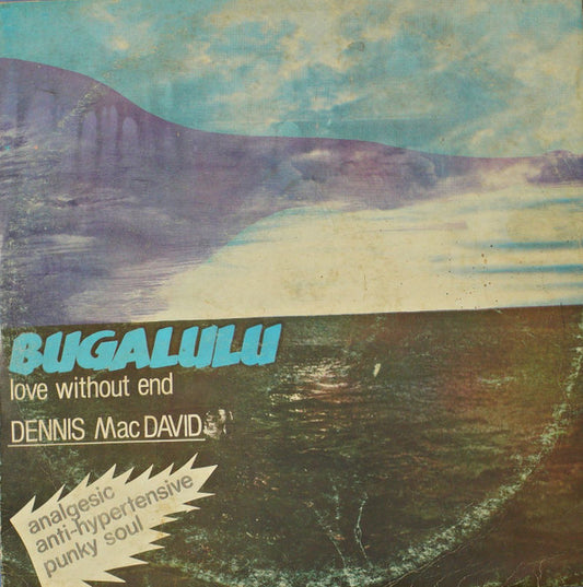 Dennis MacDavid – Bugalulu: Love Without End LP