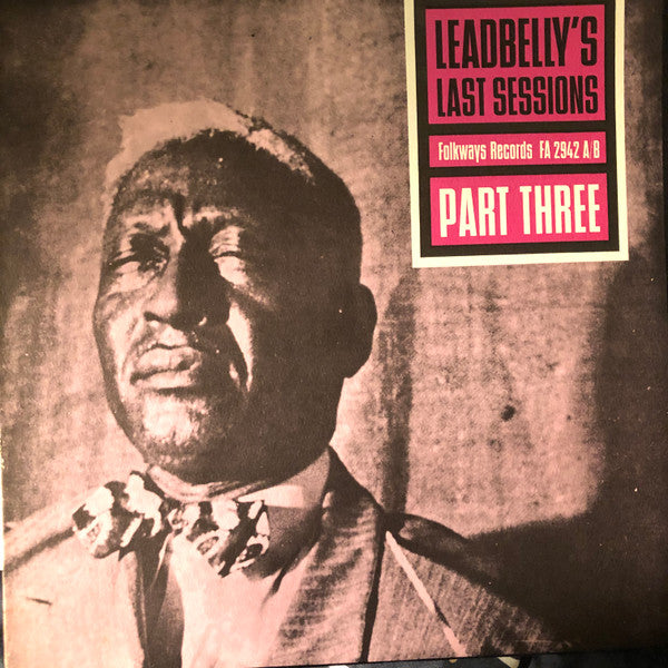 Leadbelly - Leadbelly's Last Sessions Part Three LP