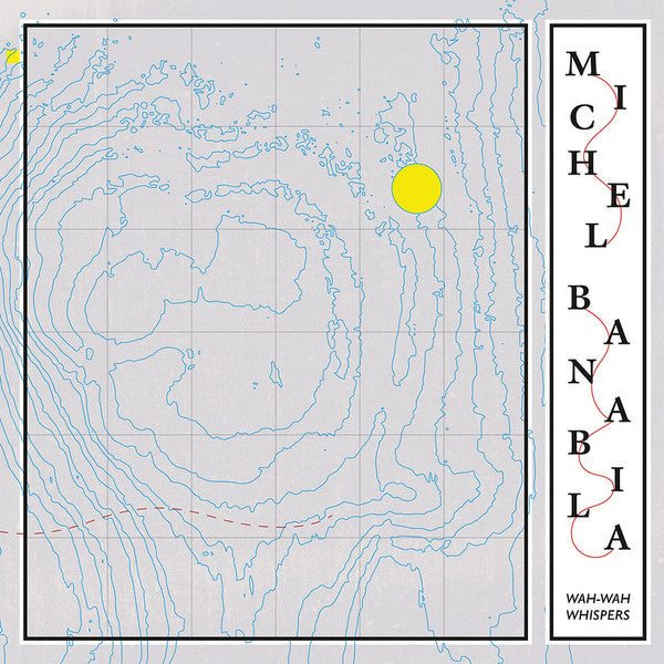 Michel Banabila – Wah-Wah Whispers