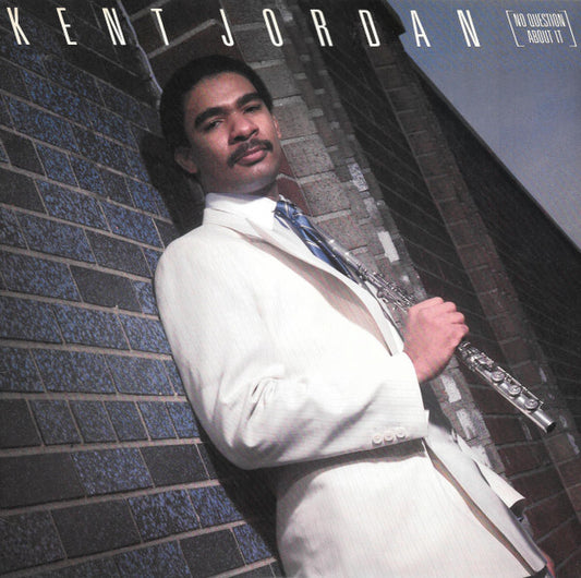 Kent Jordan – No Question About It LP