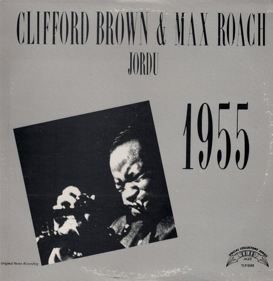 Clifford Brown & Max Roach – Jordu LP