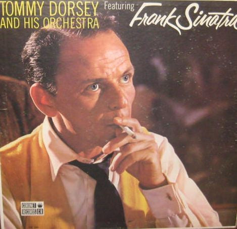 Tommy Dorsey and his Orchestra - Featuring Frank Sinatra LP