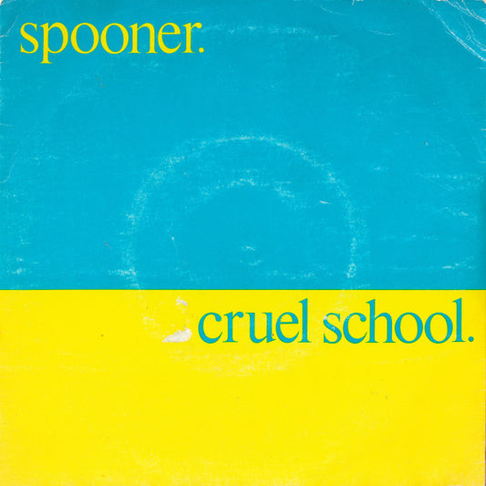 Spooner - Cruel School 7"