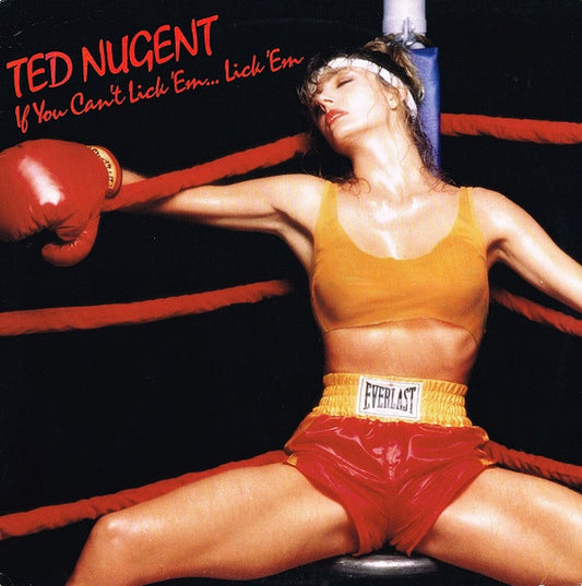 Ted Nugent – If You Can't Lick 'Em... Lick 'Em LP