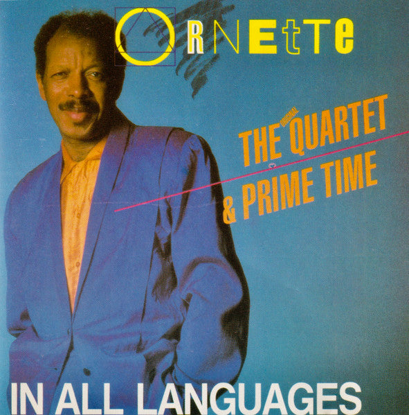 Ornette, The Original Quartet & Prime Time – In All Languages CD