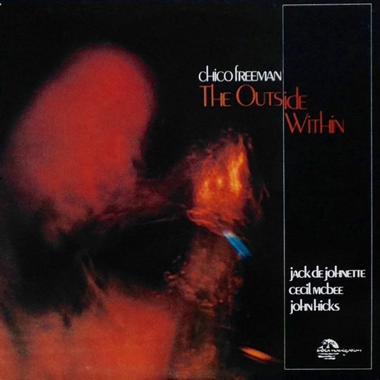 Chico Freeman - The Outside Within LP