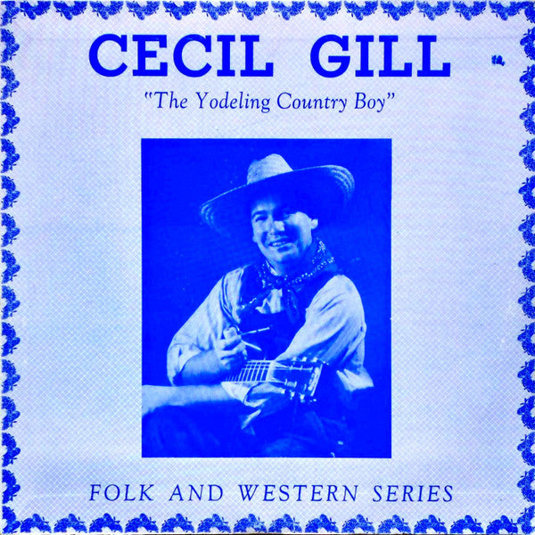 Cecil Gill – The Yodeling Country Boy LP