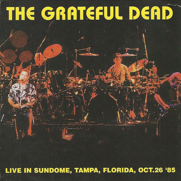 Grateful Dead - Live In Sundome, Tampa, Florida, Oct. 26 '85
