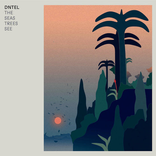 Dntel – The Seas Trees See LP