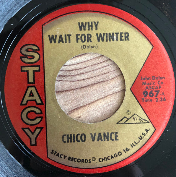 Chico Vance – Why Wait For Winter / Ghost Of Your Love 7"