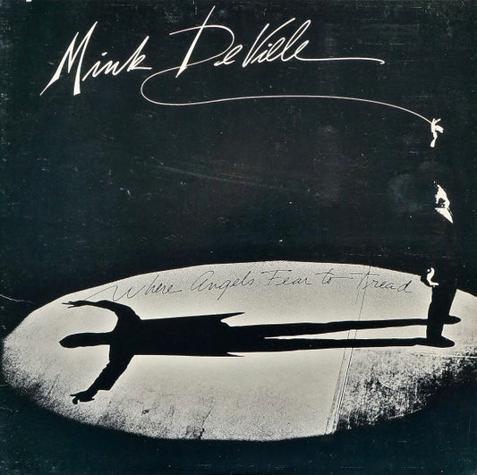 Mink DeVille – Where Angels Fear To Tread LP