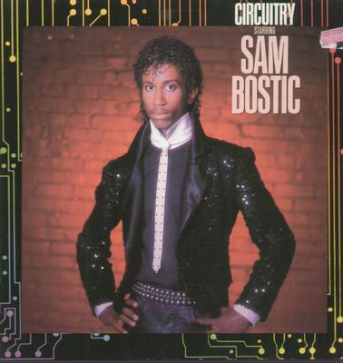 Sam Bostic – Circuitry Starring Sam Bostic LP
