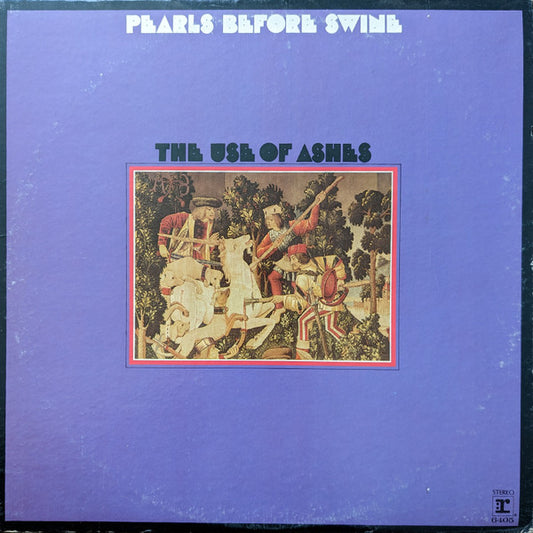 Pearls Before Swine - The Use Of Ashes LP