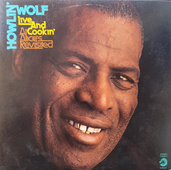 Howlin' Wolf – Live And Cookin' At Alice's Revisited LP
