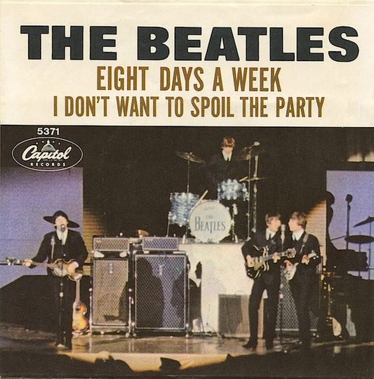 The Beatles – Eight Days A Week / I Don't Want To Spoil The Party 7"