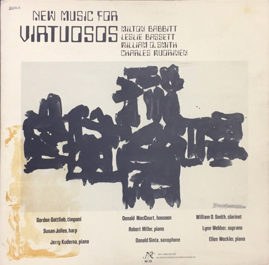 Milton Babbitt, Leslie Bassett, William O. Smith, Charles Wuorinen – New Music For Virtuosos LP