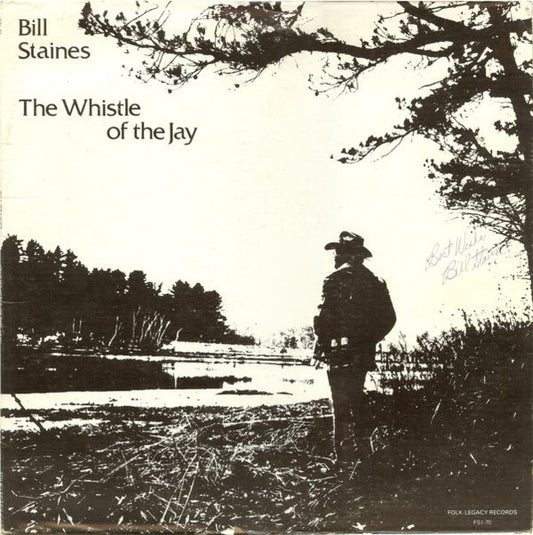 Bill Staines – The Whistle Of The Jay LP