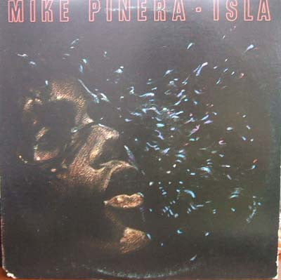 Mike Pinera – Isla LP