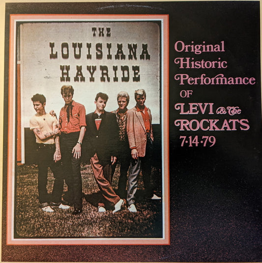 Levi & The Rockats – At The Louisiana Hayride / Original Historic Performance LP