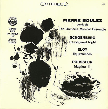 Pierre Boulez, The Domaine Musical Ensemble, Schoenberg, Eloy, Pousseur – Transfigured Night / Equivalences / Madrigal III LP