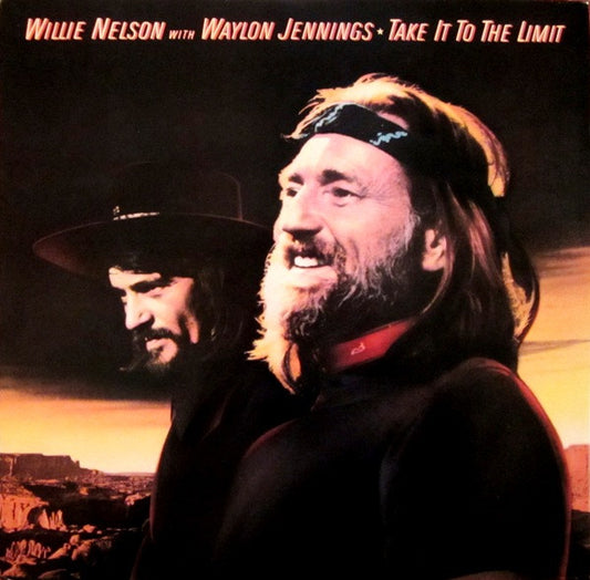 Willie Nelson With Waylon Jennings – Take It To The Limit LP