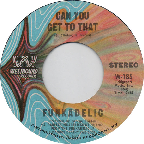 Funkadelic – Can You Get To That / Back In Our Minds 7"