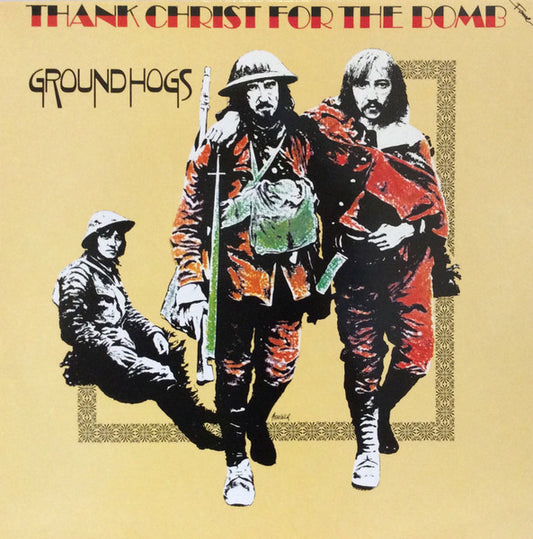 Groundhogs - Thank Christ For The Bomb LP