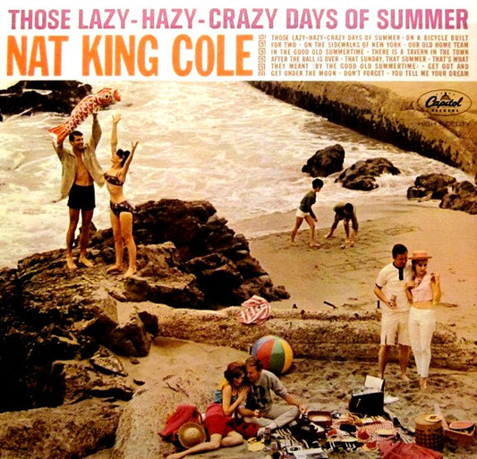 Nat King Cole – Those Lazy-Hazy-Crazy Days Of Summer LP
