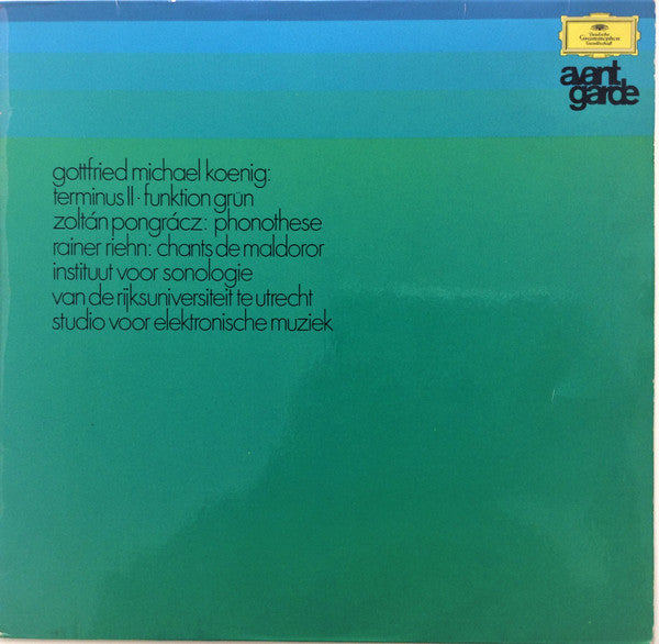 Gottfried Michael Koenig / Zoltán Pongrácz / Rainer Riehn – Terminus II • Funktion Grün / Phonothese / Chants De Maldoror LP