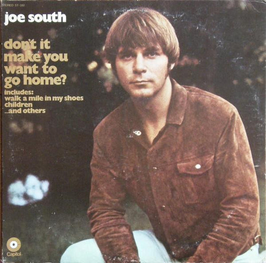 Joe South – Don't It Make You Want To Go Home LP