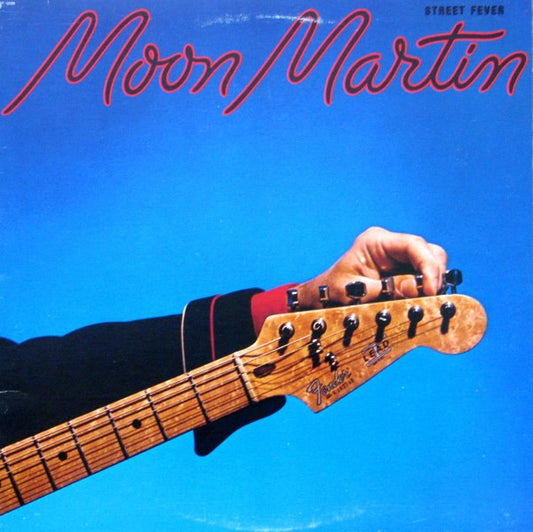 Moon Martin – Street Fever LP