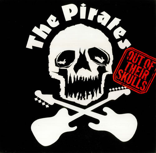 Pirates - Out Of Their Skulls LP