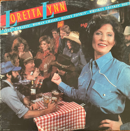 Loretta Lynn - Lyin' Cheatin Woman Chasin' Honky Tonkin' Whiskey Drinkin' You LP