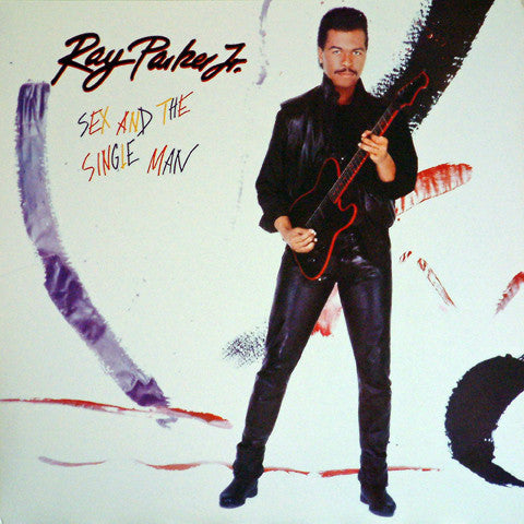 Ray Parker Jr. – Sex And The Single Man LP