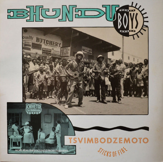 Bhundu Boys – Tsvimbodzemoto = Sticks Of Fire (UK 1987 Pressing) LP