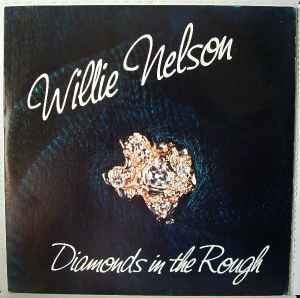 Willie Nelson - Diamonds In The Rough LP