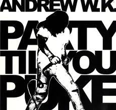 Andrew W.K. – Party Til You Puke 12"