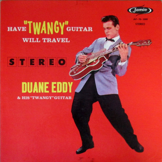 Duane Eddy ‎– Have "Twangy" Guitar Will Travel LP